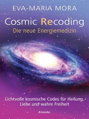 cover image of Cosmic Recoding--Die neue Energiemedizin